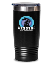 20 oz Tumbler Stainless Steel Insulated Funny Winning Is My Morning Coffee  - £26.24 GBP