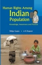 Human Rights Among Indian Populations Knowledge, Awareness and Pract [Hardcover] - £28.27 GBP