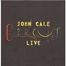 John Cale : Circus Live [2cd + Dvd] CD 3 Discs (2007) Pre-Owned Region 2 - £23.92 GBP