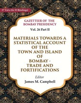 Gazetteer of the Bombay Presidency: Materials Towards a Statistical Account of t - £44.15 GBP