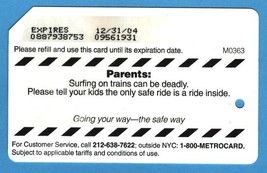 NYC Parents: Surfing on trains can be deadly Metrocard - $4.99
