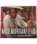 Mud Morganfield They Call Me Mud CD 2018 Severn Records Blues - $14.99