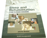 SLEEP and REHABILITATION: A Guide For Health Professionals (SLACK, PB TE... - $54.99