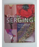 Creative Serging: Innovative Applications 2 Get the Most from Your Serge... - $6.00