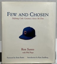 Few and Chosen Cubs Defining Cubs Greatness Across the Eras Chicago History Book - £6.18 GBP