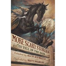 More Scary Stories to Tell in the Dark Schwartz, Alvin/ Helquist, Brett ... - $9.00