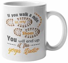 Make Your Mark Design If You Walk A Mile In My Shoes, You Will End Up At The Yog - £15.56 GBP+