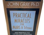 Practical Miracles for Mars and Venus : Nine Principles for Lasting Love - $3.62