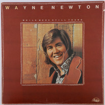 Wayne Newton – While We&#39;re Still Young - 1973 Stereo LP Vinyl Record CHE... - £5.07 GBP