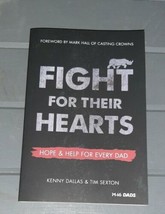 Fight for Their Hearts: Hope and Help for Every Dad by Kenny Dallas: New - £10.40 GBP