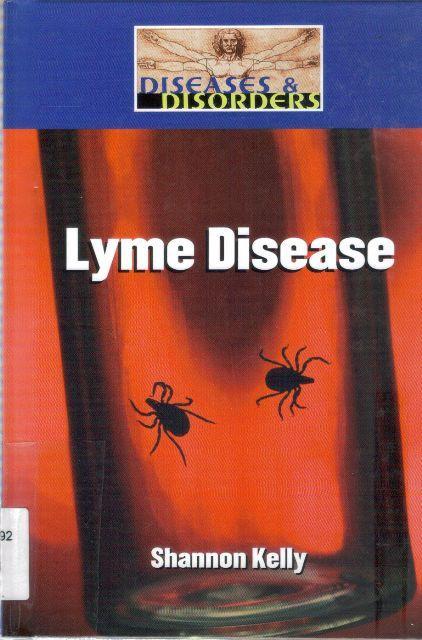 Lyme Disease - Diseases and Disorders by Shannon Kelly - $3.95