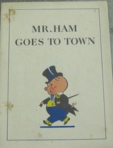Recipes Mr Ham Goes to Town Booklet John Morrell &amp; Co 1939 Ottumwa Iowa - £9.41 GBP