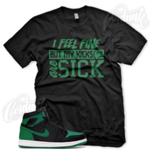 &quot;SICK KICKS&quot; Sneaker T Shirt to match J1 1 High OG Pine Green Seattle  - £20.49 GBP+