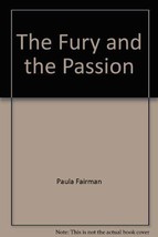 Fury and the Passion [Paperback] Paula Fairman - £7.82 GBP