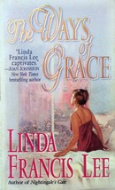 The Ways of Grace by Linda Francis Lee / 2002 Contemporary Romance - £0.89 GBP