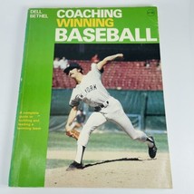 Coaching Winning Baseball By Dell Bethel 1979 Paperback Illustrated Vintage - $8.77