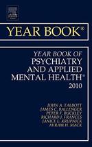 Year Book of Psychiatry and Applied Mental Health 2010 (Volume 2010) (Ye... - $14.70