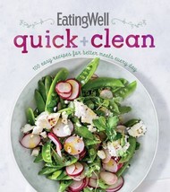 EatingWell Quick and Clean : Fast Recipes for Healthy Food by Jessie Price... - £9.16 GBP