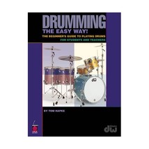 Drumming the Easy Way: Beginner&#39;s Guide to Playing Drums for Students and Teache - $21.00