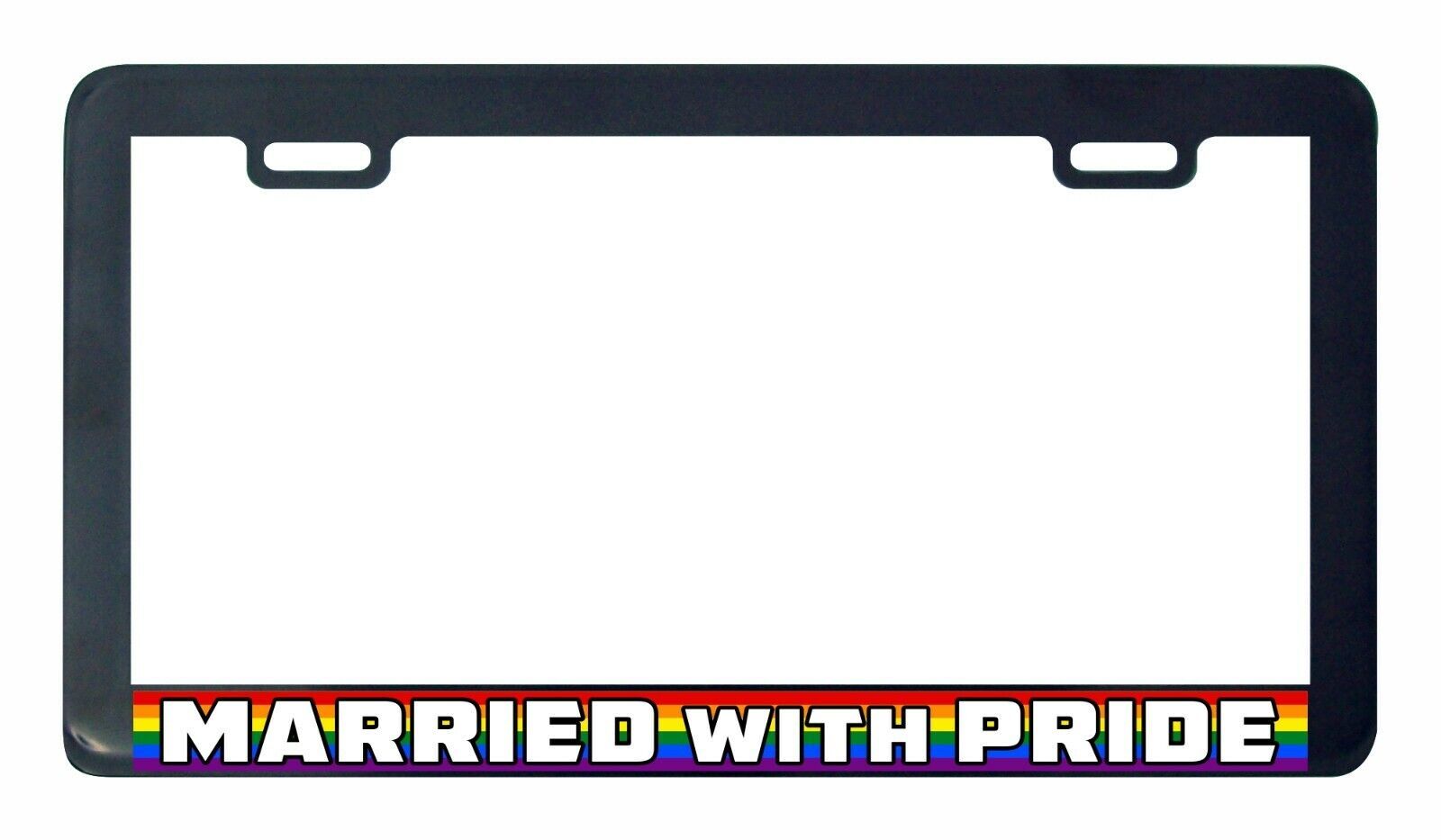 Primary image for Married with pride Gay Lesbian pride rainbow LGBTQ license plate frame