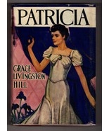 Grace Livingston Hill PATRICIA Grosset &amp; Dunlap 1939 Inspirational Roman... - $17.99