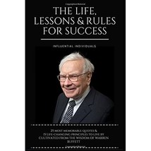 Warren Buffett: The Life, Lessons &amp; Rules For Success Influential Individuals - $16.00