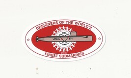UAW MDA UNION Local 571 Designers of the World's Finest Submarines Sticker - $4.00