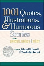 1001 Quotes Illustrations &amp; Humorous Stories for Preachers, Teachers, and - $9.75