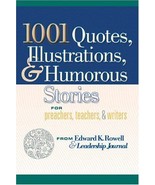 1001 Quotes Illustrations &amp; Humorous Stories for Preachers, Teachers, and - £7.67 GBP