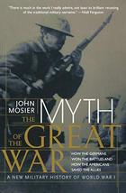 The Myth of the Great War: A New Military History of World War I [Paperback] Joh - £5.48 GBP
