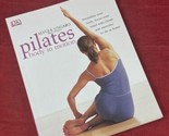 Pilates Body in Motion DK Publishing How To Book Alycea Ungaro EUC Exerc... - $4.90