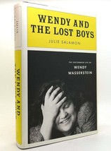 Julie Salamon Wendy And The Lost Boys The Uncommon Life Of Wendy Wasserstein 1st - $54.95