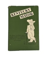 Kentucky Mayor The Humor &amp; Philosophy Of John E Garner HC DJ Signed W C ... - £19.95 GBP