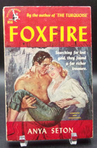 Anya Seton FOXFIRE First Paperback ed. first printing 1952 Ray Pease Art Film - £10.75 GBP