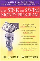 The Sink or Swim Money Program : The 6-Step Plan for Teaching Your Teens... - $9.79