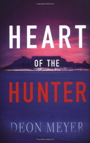 Heart of the Hunter: A Novel Meyer, Deon - $4.95