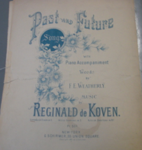 .  Past and Future Song with piano accompaniment Words by F.E. Weatherly... - $15.00