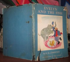 Chrestien, F. H. Evelyn And The Fish 1st Edition 1st Printing - £37.64 GBP