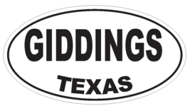 Giddings Texas Oval Bumper Sticker or Helmet Sticker D3412 Euro Oval - $1.39+