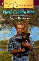 North Country Man (Harlequin SuperRomance) by Carrie Alexander / 2002 Paperback - £0.88 GBP