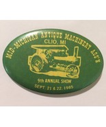 1985 Mid Michigan Antique Machinery Association Pin back Button Clio Mic... - $3.88 CAD