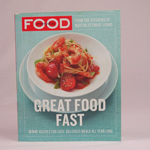 Everyday Food Great Food Fast 250 Recipes For Easy Delicious Meals All Year Long - £3.13 GBP