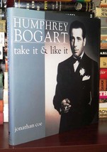 Coe, Jonathan HUMPHREY BOGART Take it and like It 1st Edition 1st Printing - $60.00