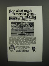 1970 Pioneer Village, Minden Nebraska Ad - See what made America Great - $18.49