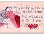 May We Have in Our Arms What We Love Hearts Romance 1909 UDB Postcard R23 - $4.04