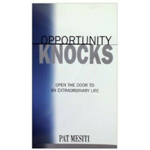 Opportunity Knocks : Open the Door to an Extraordinary Life by Pat Mesiti - $1.97