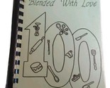 1984 Tacoma  WA First Christian Church Cookbook Blended With Love - £15.53 GBP