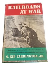 S Kip Farrington 1944 Railroads at War WW II Railroading Hardcover w Dus... - £7.70 GBP