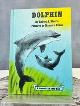 Dolphin By Robert A Morris 1975 Hardcover A Science I Can Read Book - £10.84 GBP