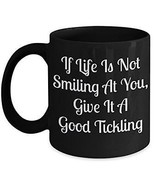 If Life Is Not Smiling At You - Funny Mug Sayings - Hilarious Novelty 11... - £17.22 GBP